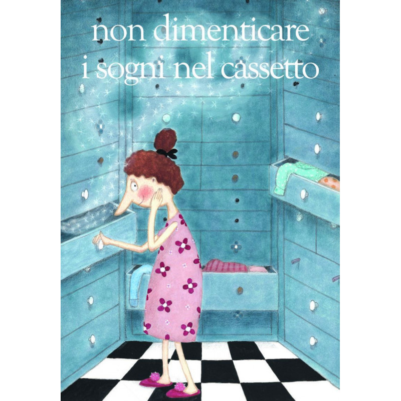 Biglietto di auguri "Non dimenticare i sogni nel cassetto" Le Nasute Biglietto di auguri "Non dimenticare i sogni nel cassetto" Le Nasute